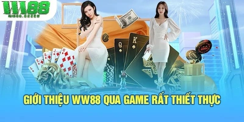 Giới thiệu WW88 qua game rất thiết thực