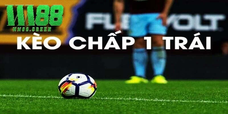 Hướng dẫn cách tính tiền kèo chấp 1 trái trong bóng đá
